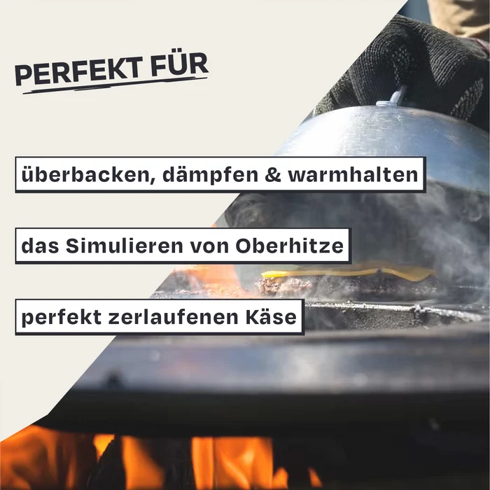 Deckel auf Grill mit brennendem Feuer darunter. Text: Perfekt für überbacken, dämpfen & warmhalten.