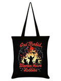 God Forbid, Women Have Hobbies Black Tote Bag