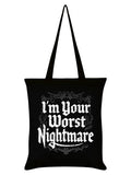 I'm Your Worst Nightmare Black Tote Bag